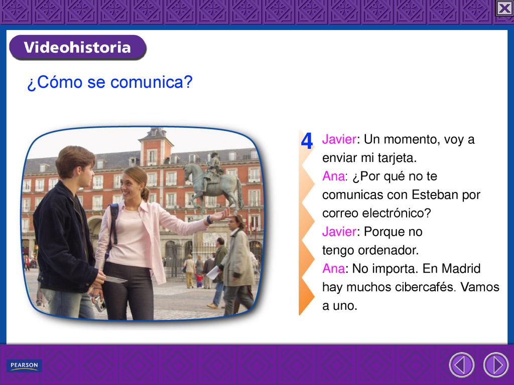 4 ¿Cómo se comunica Javier: Un momento, voy a enviar mi tarjeta.