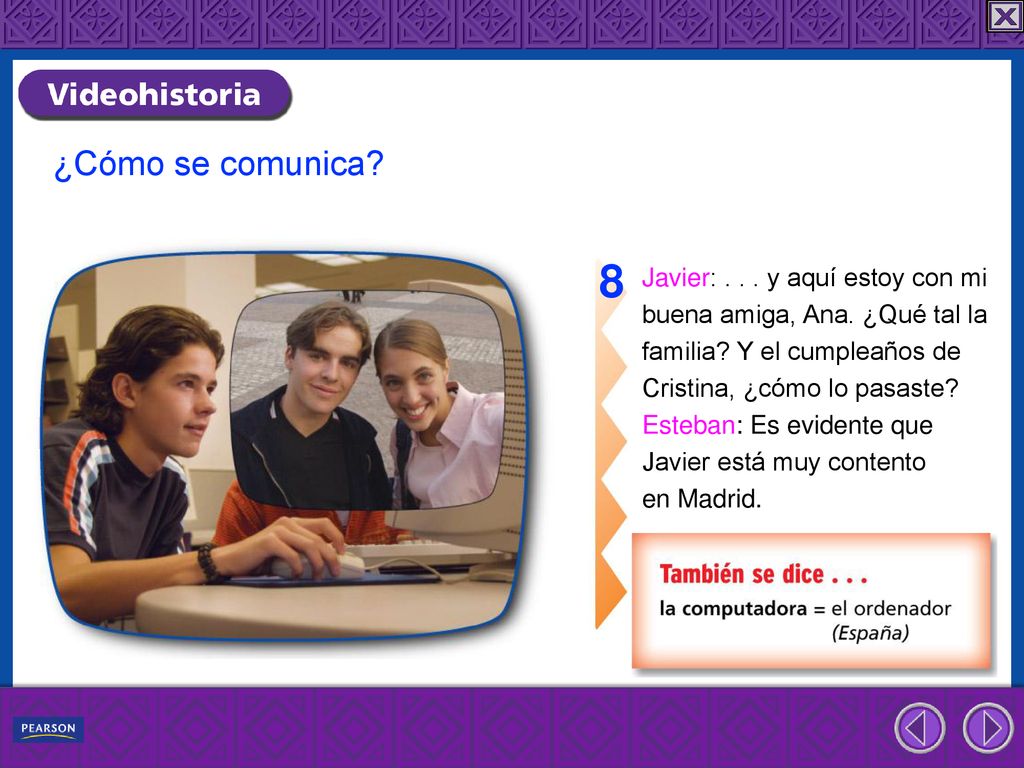8 ¿Cómo se comunica Javier: y aquí estoy con mi