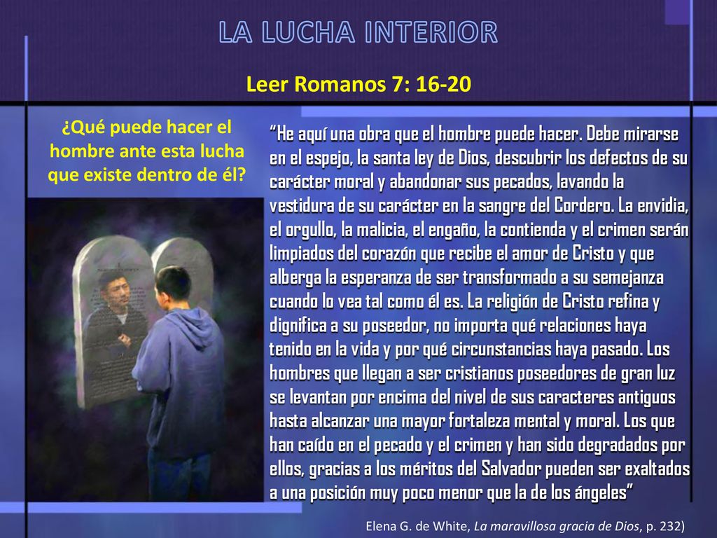 ¿Qué puede hacer el hombre ante esta lucha que existe dentro de él