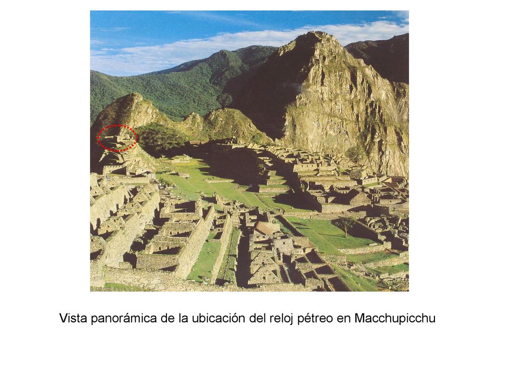 Vista panorámica de la ubicación del reloj pétreo en Macchupicchu