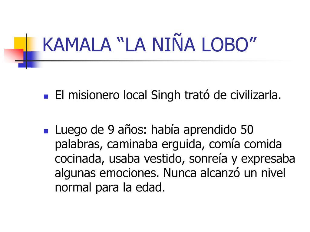 KAMALA LA NIÑA LOBO El misionero local Singh trató de civilizarla.
