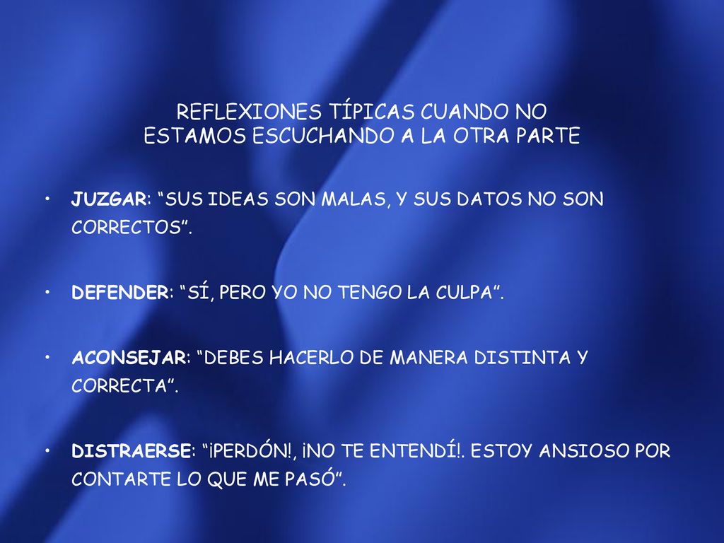 REFLEXIONES TÍPICAS CUANDO NO ESTAMOS ESCUCHANDO A LA OTRA PARTE