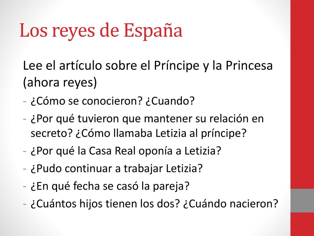 Los reyes de España Lee el artículo sobre el Príncipe y la Princesa (ahora reyes) ¿Cómo se conocieron ¿Cuando