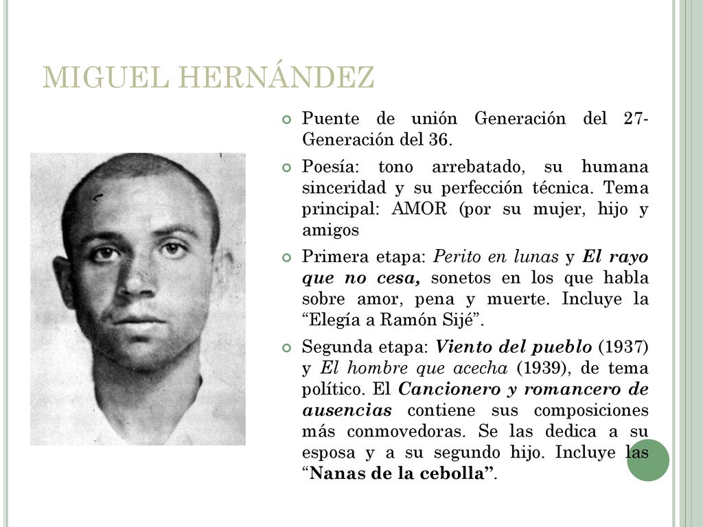 MIGUEL HERNÁNDEZ Puente de unión Generación del 27- Generación del 36.