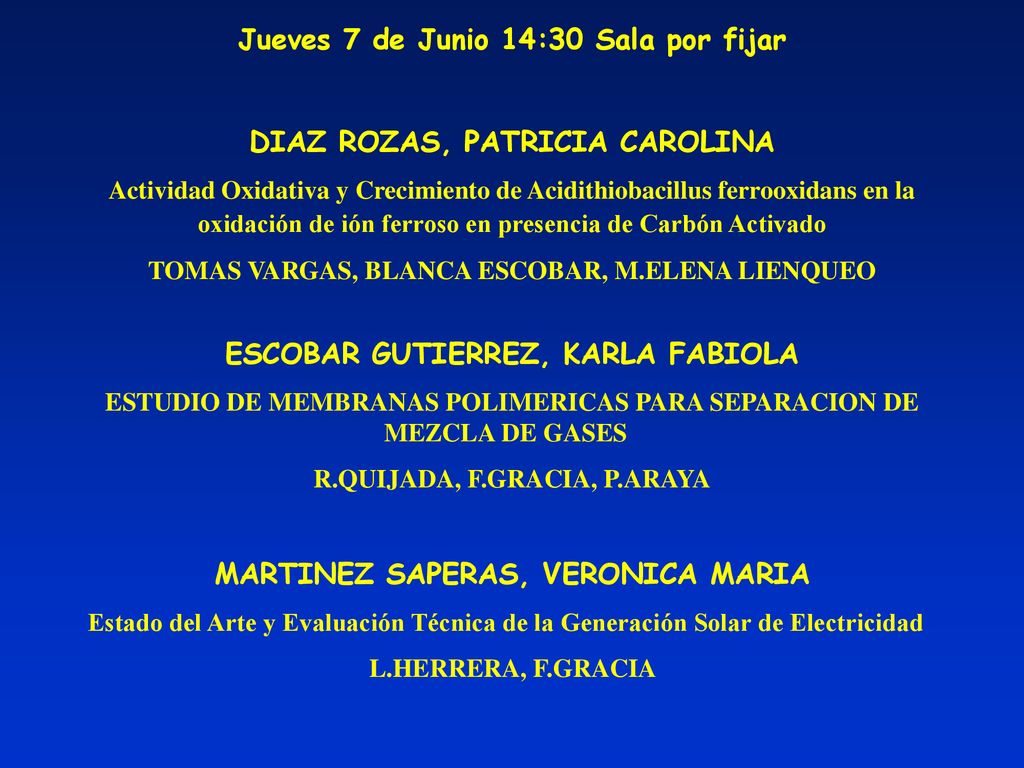 Jueves 7 de Junio 14:30 Sala por fijar DIAZ ROZAS, PATRICIA CAROLINA