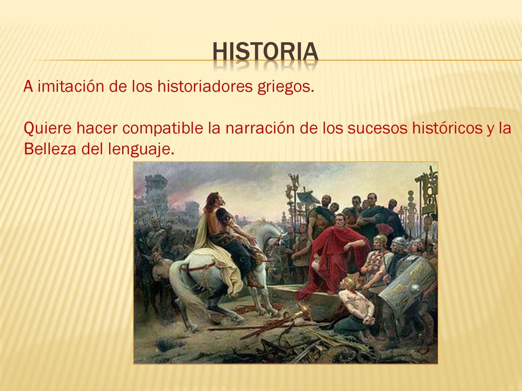 historia A imitación de los historiadores griegos.