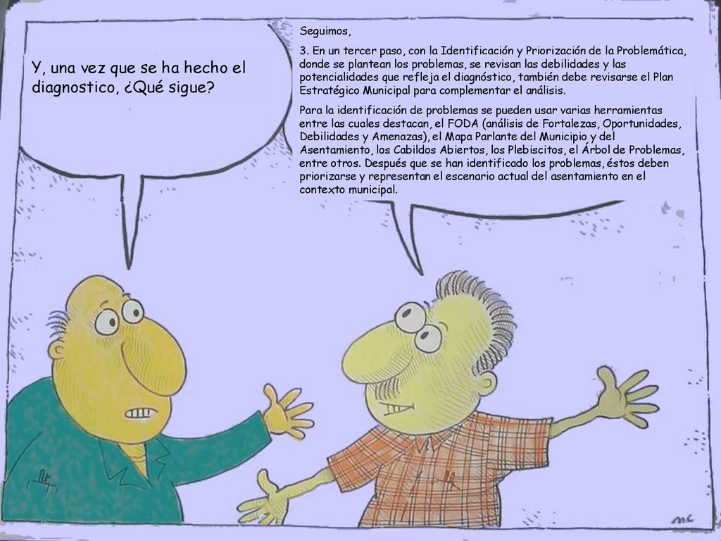 Y, una vez que se ha hecho el diagnostico, ¿Qué sigue