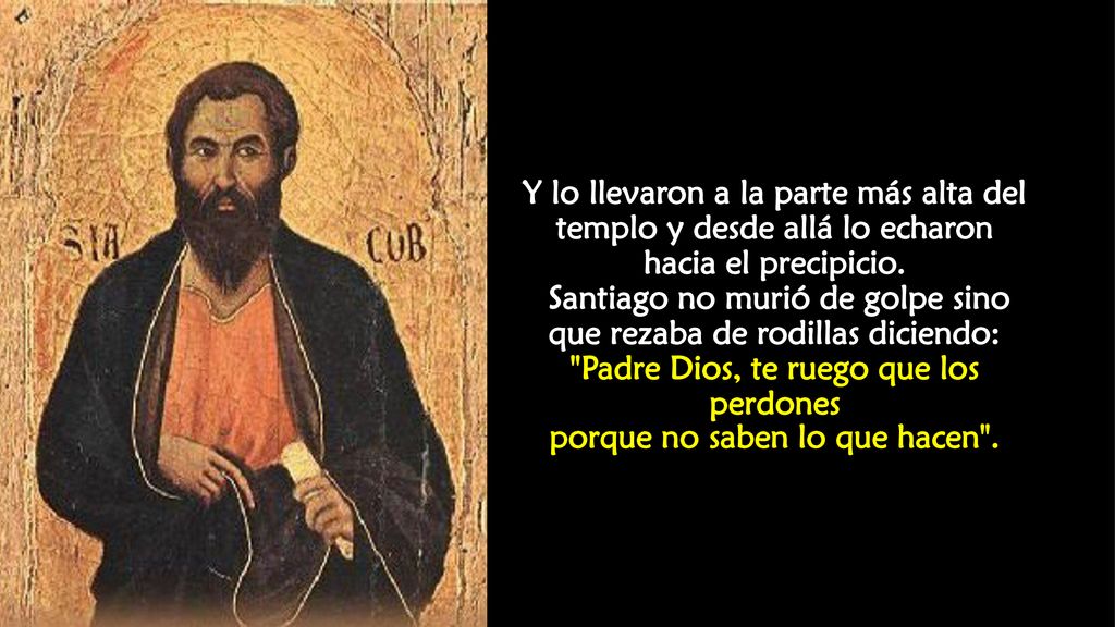 Y lo llevaron a la parte más alta del templo y desde allá lo echaron hacia el precipicio.
