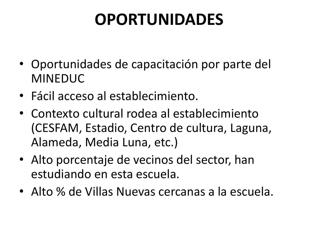 OPORTUNIDADES Oportunidades de capacitación por parte del MINEDUC