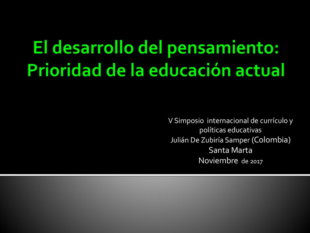 El desarrollo del pensamiento: Prioridad de la educación actual