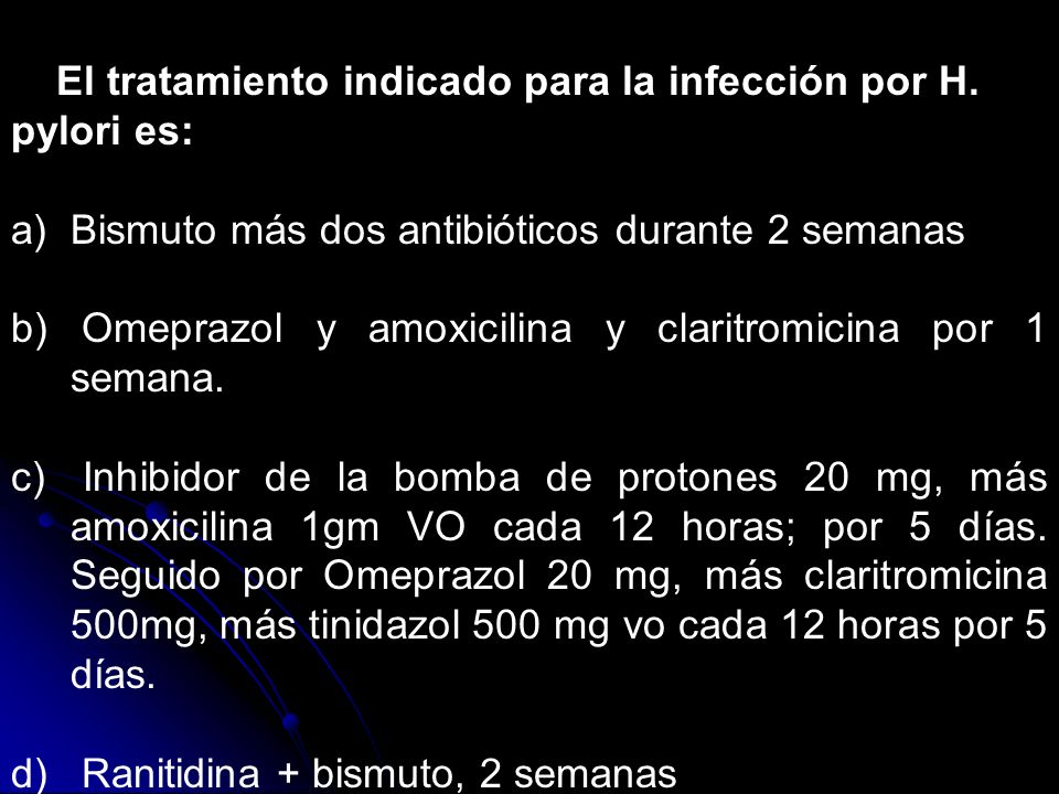 El tratamiento indicado para la infección por H. pylori es: