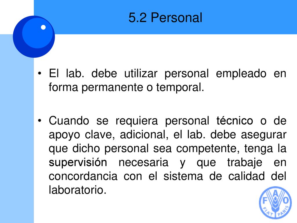 5.2 Personal El lab. debe utilizar personal empleado en forma permanente o temporal.