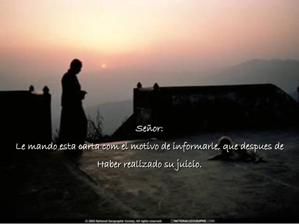 Le mando esta carta com el motivo de informarle, que despues de