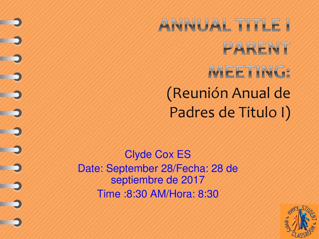 Annual Title I Parent Meeting: (Reunión Anual de Padres de Titulo I)