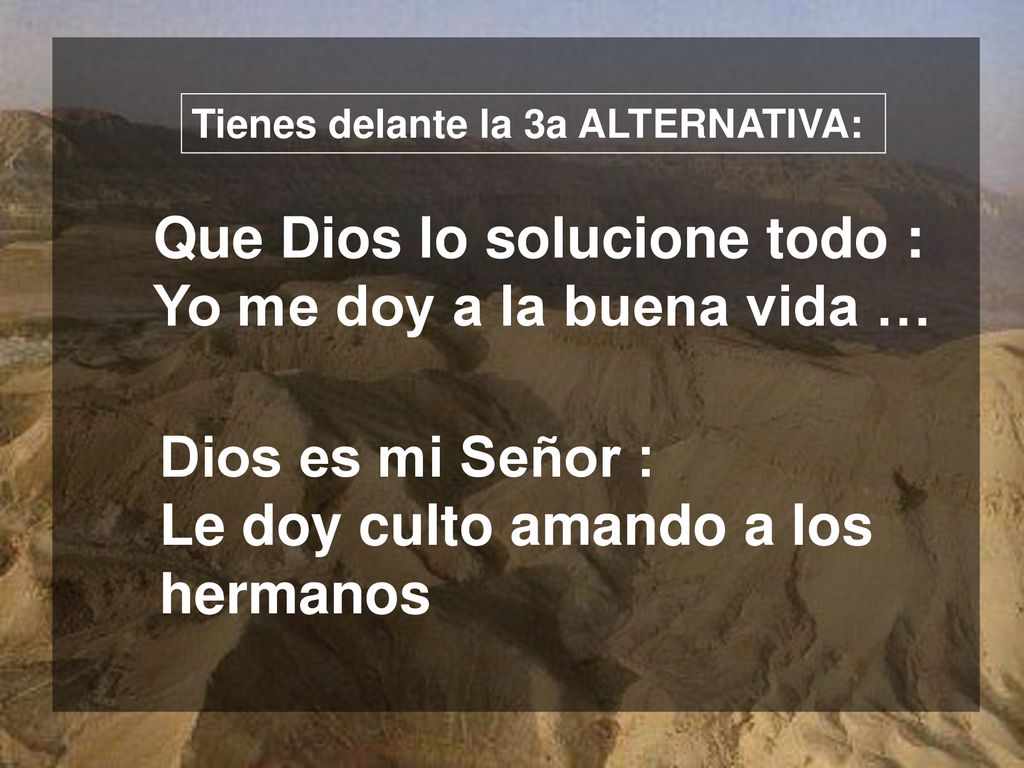 Que Dios lo solucione todo : Yo me doy a la buena vida …