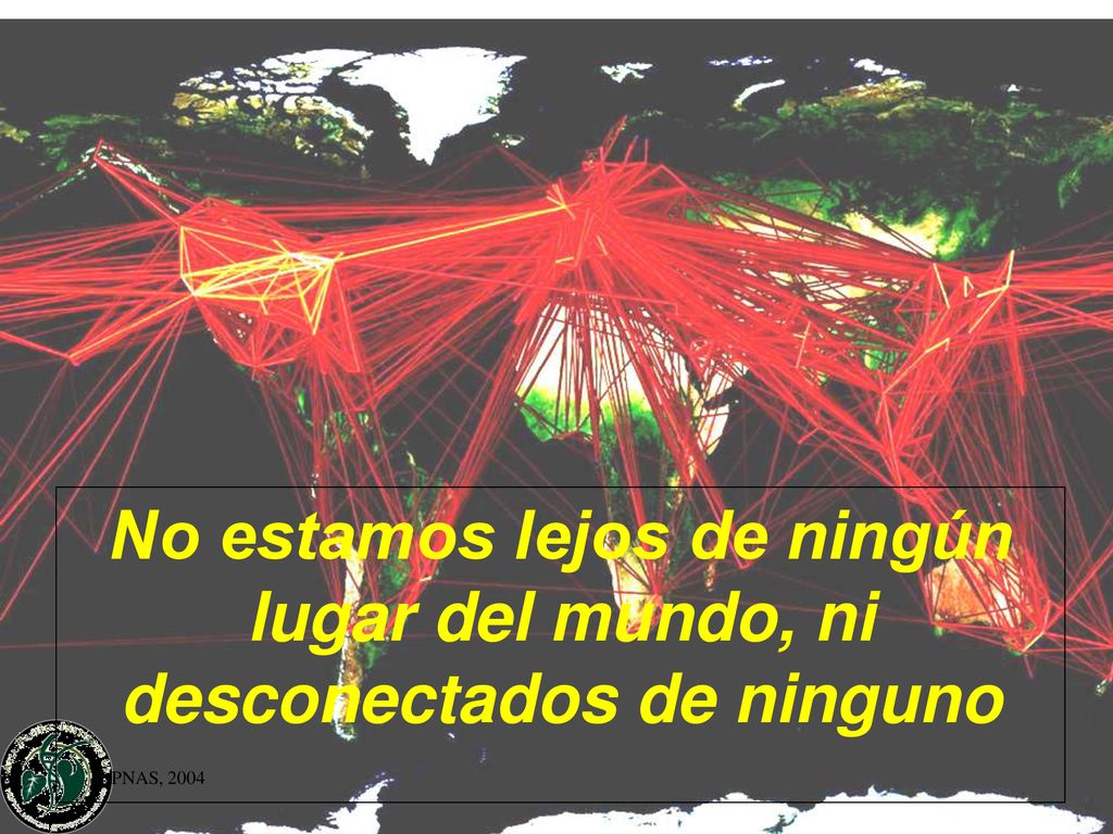 No estamos lejos de ningún lugar del mundo, ni desconectados de ninguno