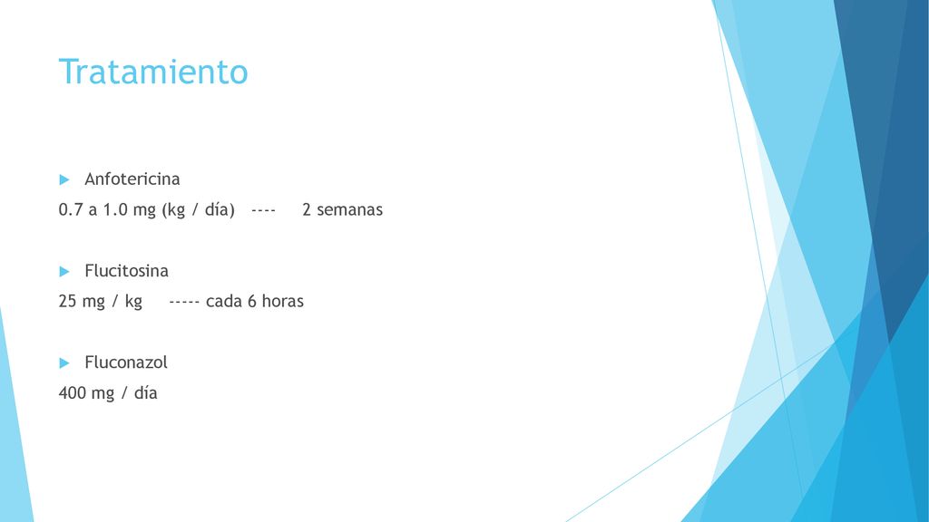 Tratamiento Anfotericina 0.7 a 1.0 mg (kg / día) semanas