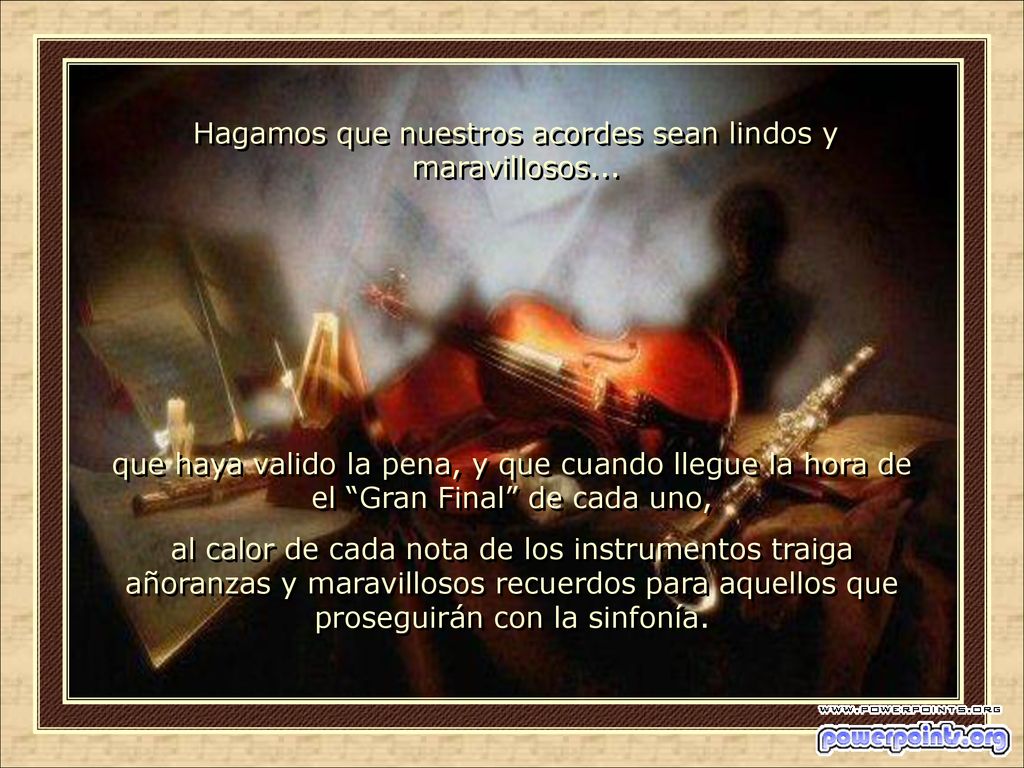 Hagamos que nuestros acordes sean lindos y maravillosos...