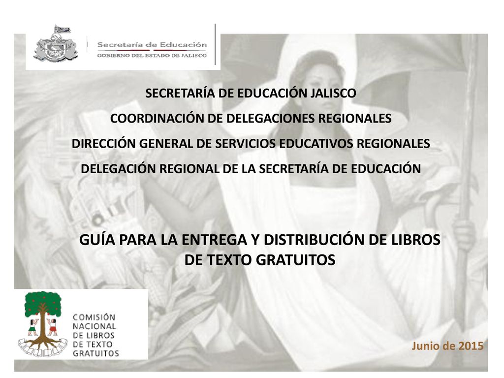 GUÍA PARA LA ENTREGA Y DISTRIBUCIÓN DE LIBROS DE TEXTO GRATUITOS