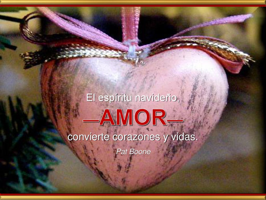 El espíritu navideño, —AMOR— convierte corazones y vidas.