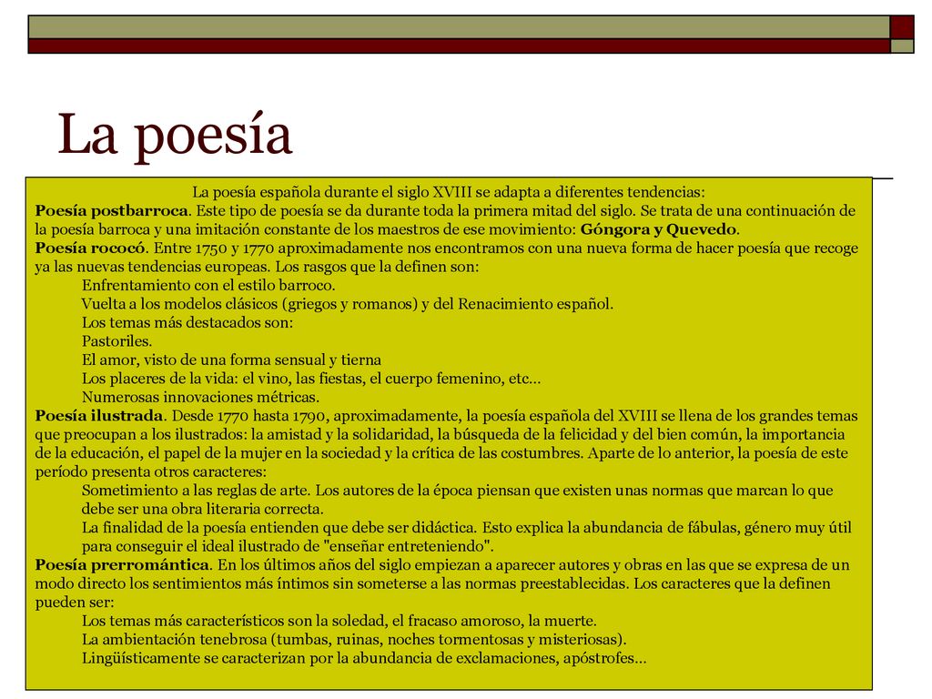 La poesía La poesía española durante el siglo XVIII se adapta a diferentes tendencias: