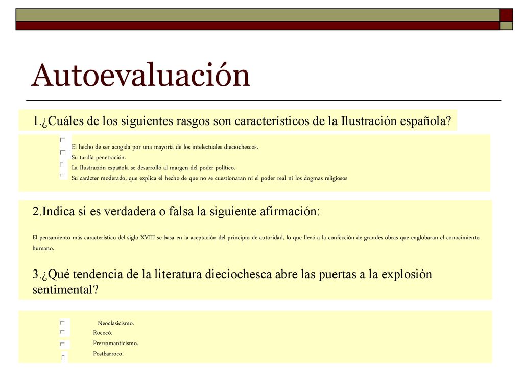Autoevaluación ¿Cuáles de los siguientes rasgos son característicos de la Ilustración española