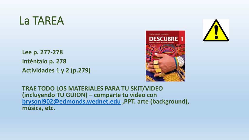 La TAREA Lee p Inténtalo p. 278 Actividades 1 y 2 (p.279)