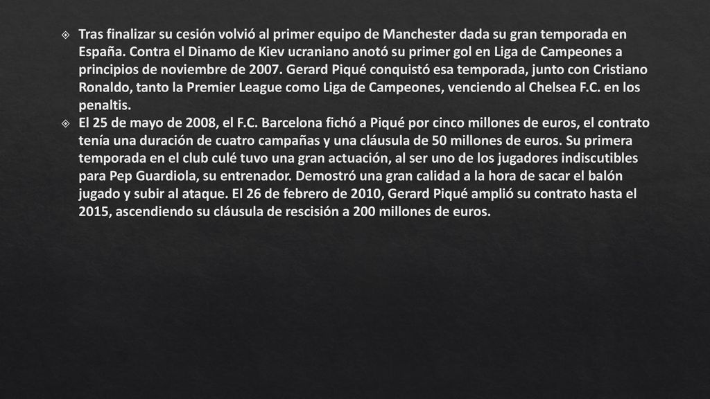 Tras finalizar su cesión volvió al primer equipo de Manchester dada su gran temporada en España. Contra el Dinamo de Kiev ucraniano anotó su primer gol en Liga de Campeones a principios de noviembre de Gerard Piqué conquistó esa temporada, junto con Cristiano Ronaldo, tanto la Premier League como Liga de Campeones, venciendo al Chelsea F.C. en los penaltis.
