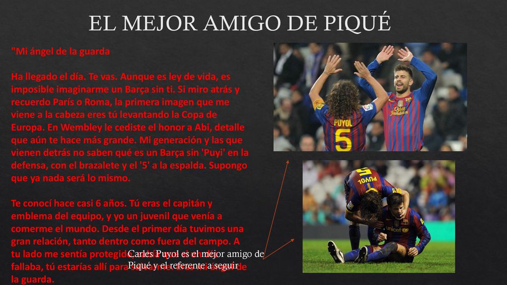 EL MEJOR AMIGO DE PIQUÉ Gracias por todo, Puyi .
