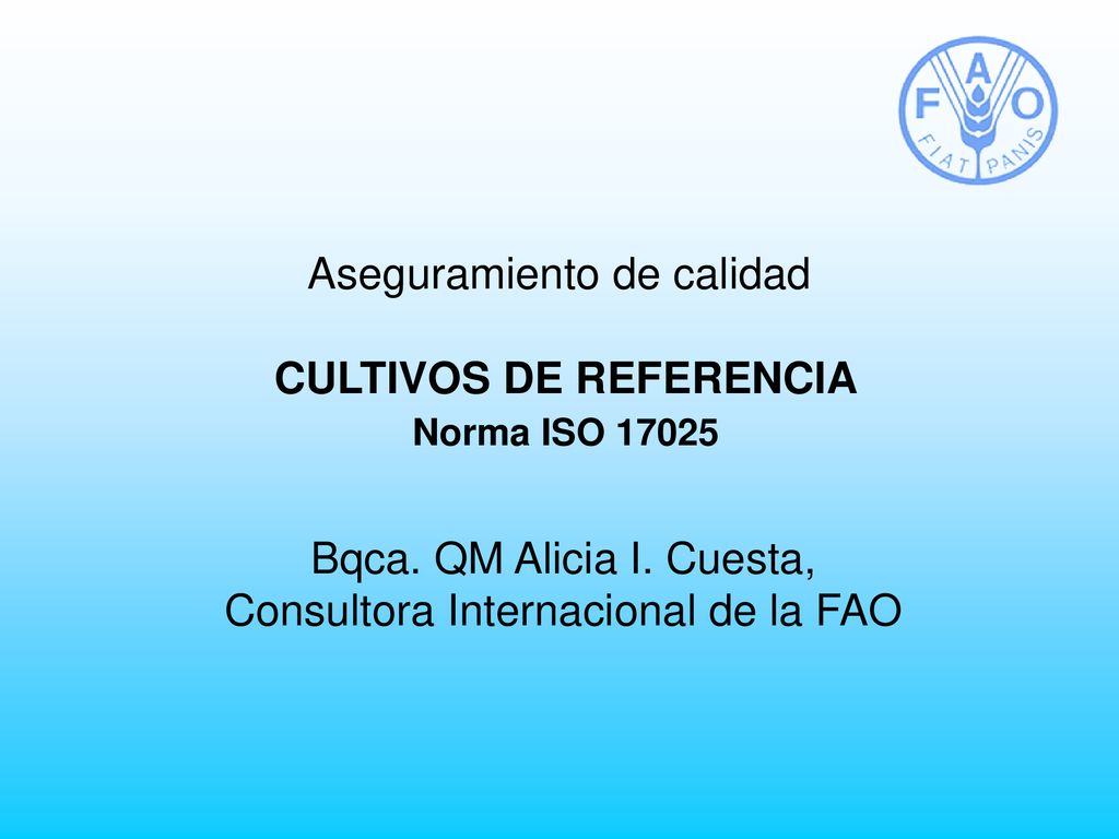 Aseguramiento de calidad CULTIVOS DE REFERENCIA Norma ISO 17025