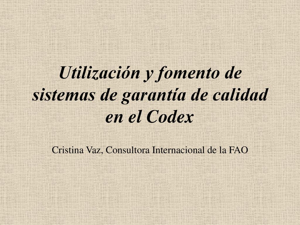 Utilización y fomento de sistemas de garantía de calidad en el Codex
