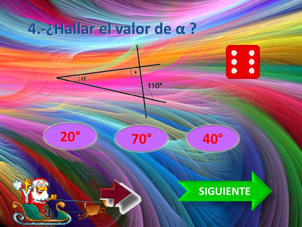 4.-¿Hallar el valor de α 20° 70° 40° SIGUIENTE