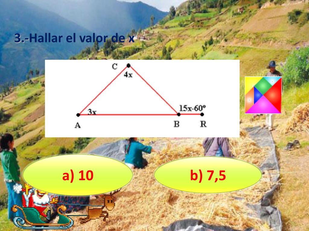3.-Hallar el valor de x a) 10 b) 7,5