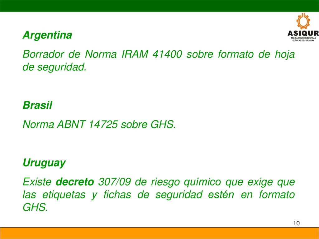 Argentina Borrador de Norma IRAM sobre formato de hoja de seguridad. Brasil. Norma ABNT sobre GHS.