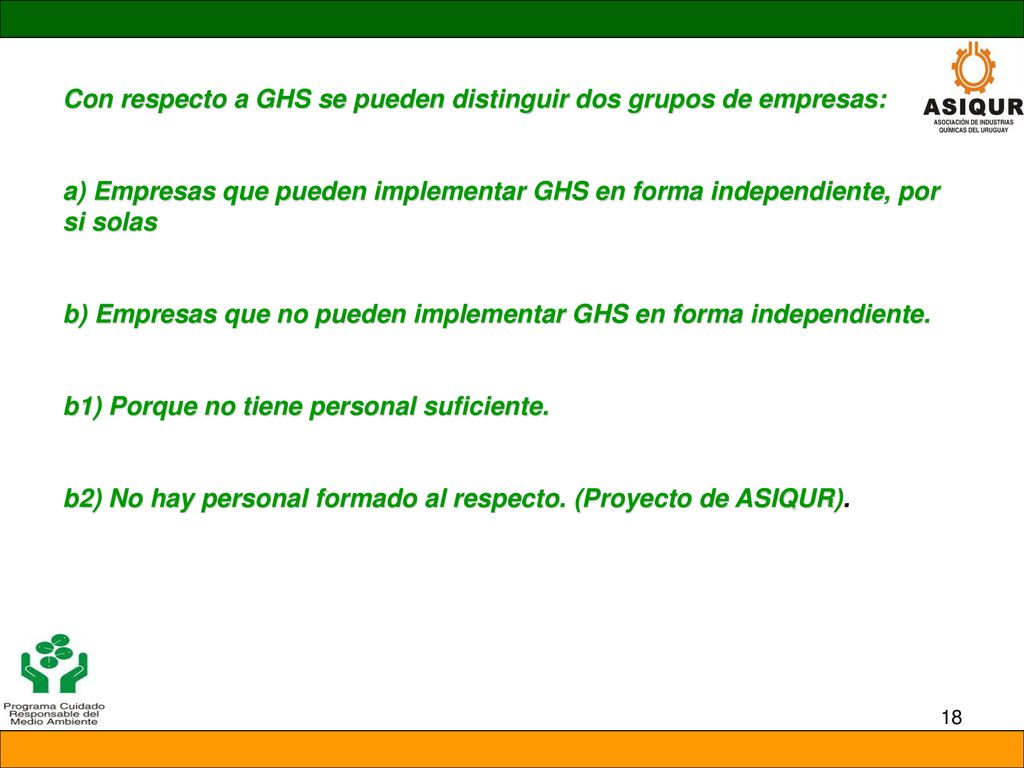 Con respecto a GHS se pueden distinguir dos grupos de empresas: