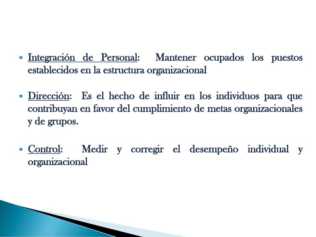 Integración de Personal: Mantener ocupados los puestos establecidos en la estructura organizacional