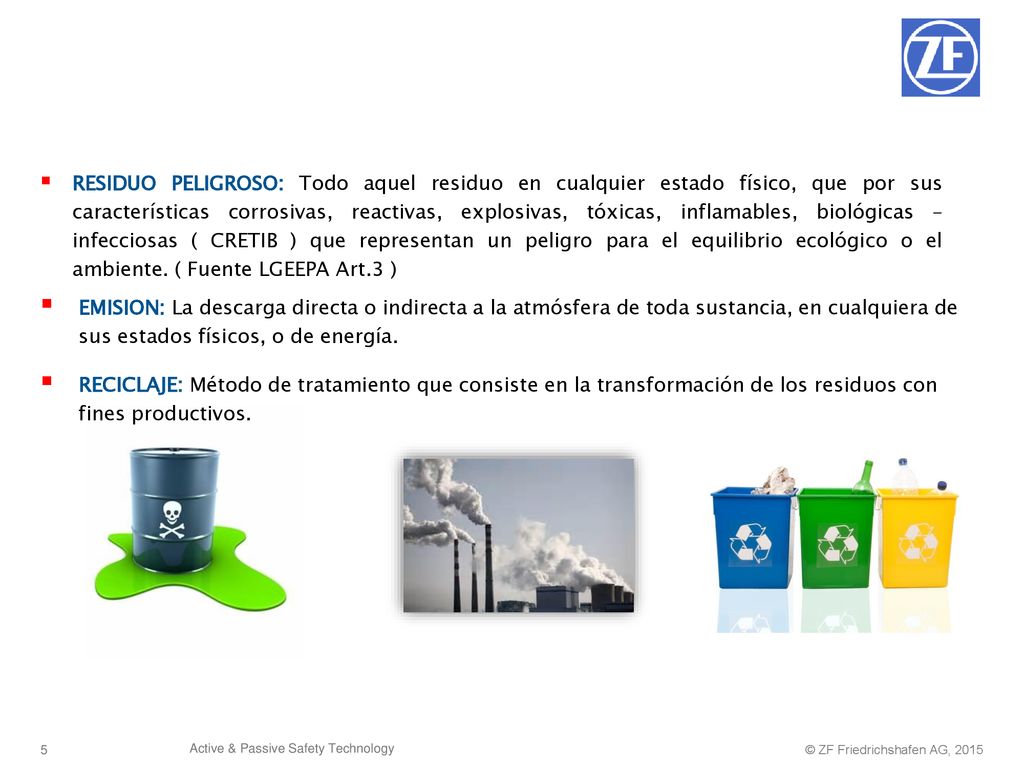 RESIDUO PELIGROSO: Todo aquel residuo en cualquier estado físico, que por sus características corrosivas, reactivas, explosivas, tóxicas, inflamables, biológicas – infecciosas ( CRETIB ) que representan un peligro para el equilibrio ecológico o el ambiente. ( Fuente LGEEPA Art.3 )