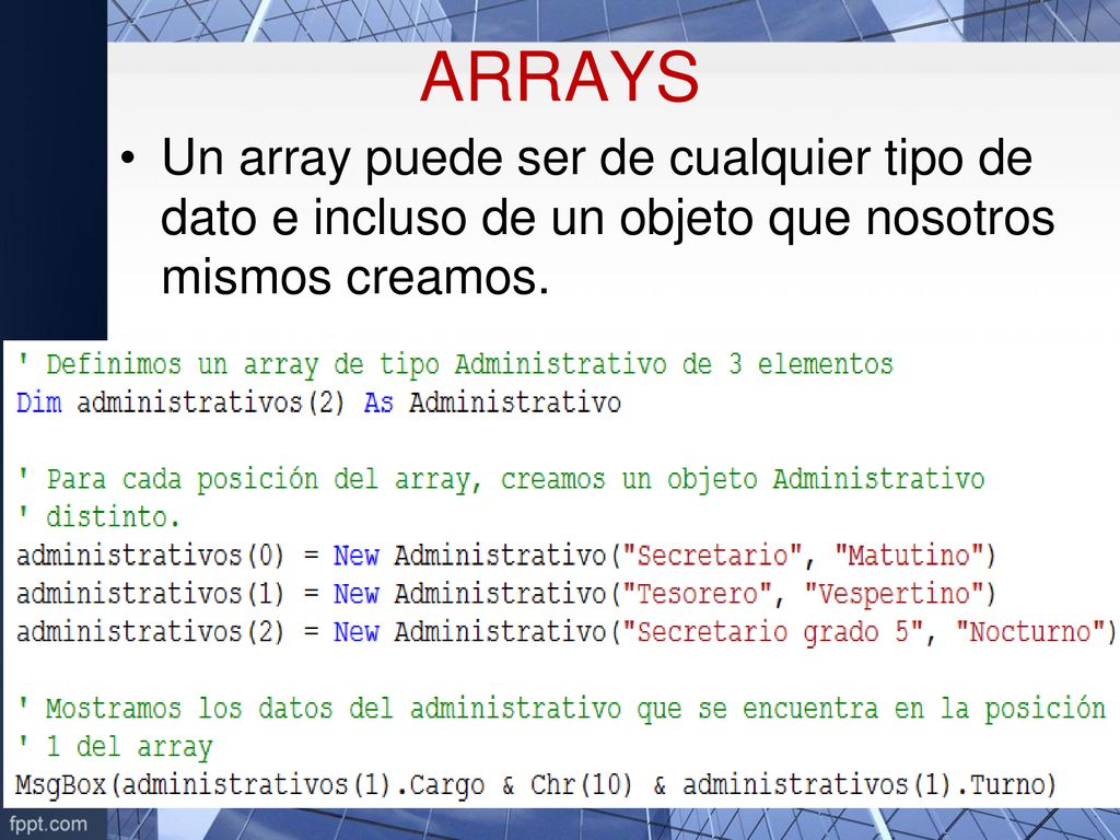 ARRAYS Un array puede ser de cualquier tipo de dato e incluso de un objeto que nosotros mismos creamos.