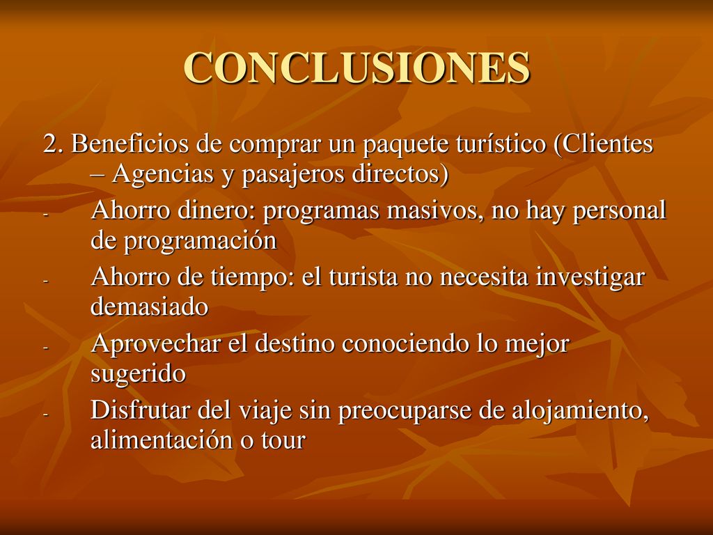 CONCLUSIONES 2. Beneficios de comprar un paquete turístico (Clientes – Agencias y pasajeros directos)