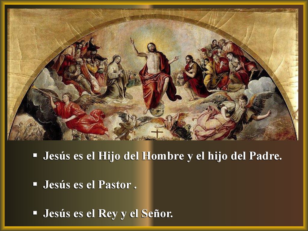 Jesús es el Hijo del Hombre y el hijo del Padre.
