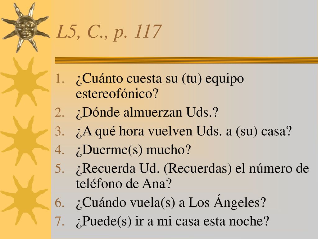 L5, C., p. 117 ¿Cuánto cuesta su (tu) equipo estereofónico