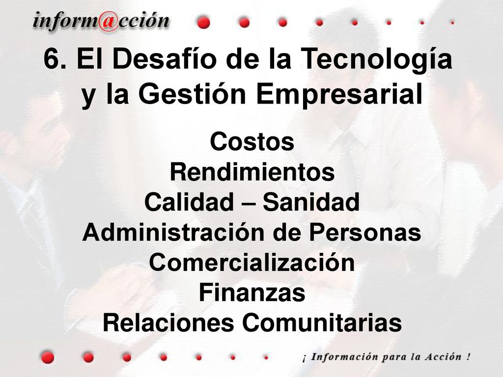 6. El Desafío de la Tecnología y la Gestión Empresarial
