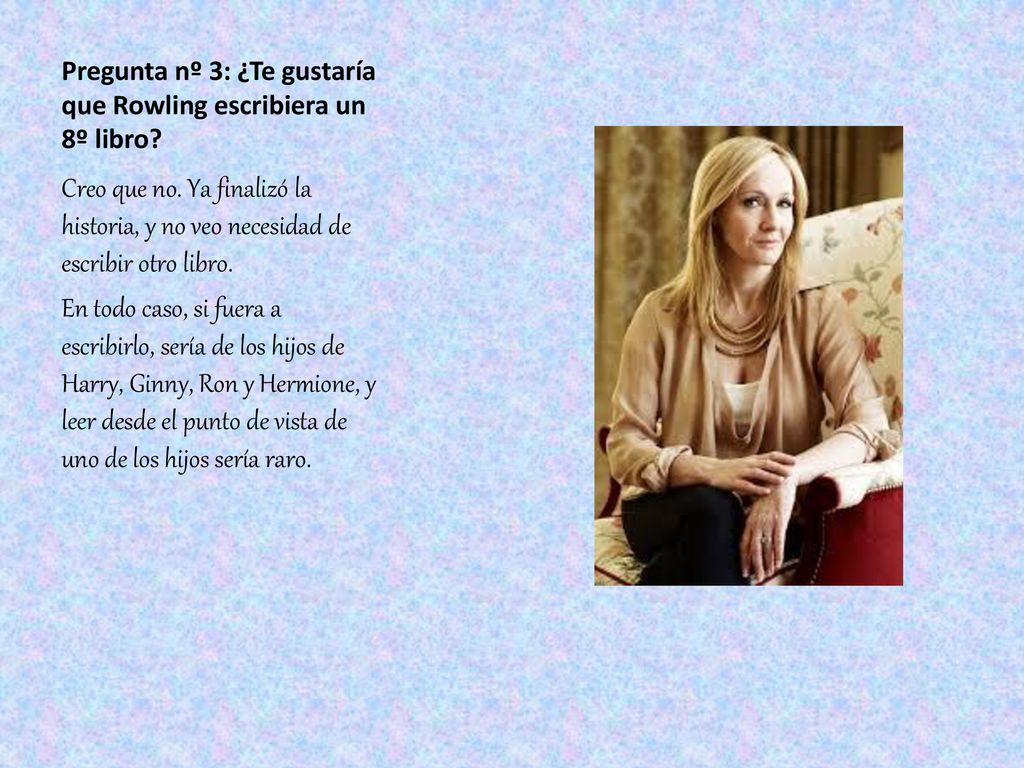 Pregunta nº 3: ¿Te gustaría que Rowling escribiera un 8º libro