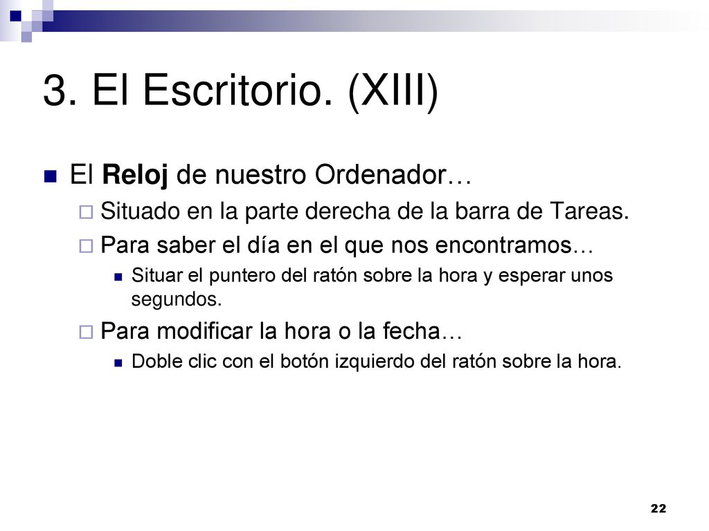 3. El Escritorio. (XIII) El Reloj de nuestro Ordenador…
