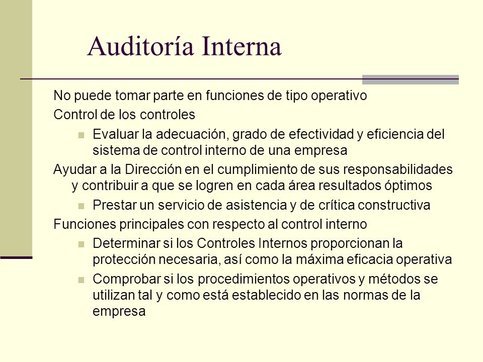 Auditoría Interna No puede tomar parte en funciones de tipo operativo