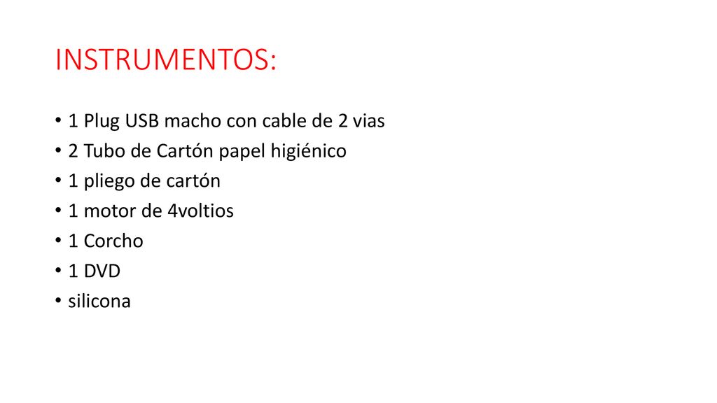 INSTRUMENTOS: 1 Plug USB macho con cable de 2 vias