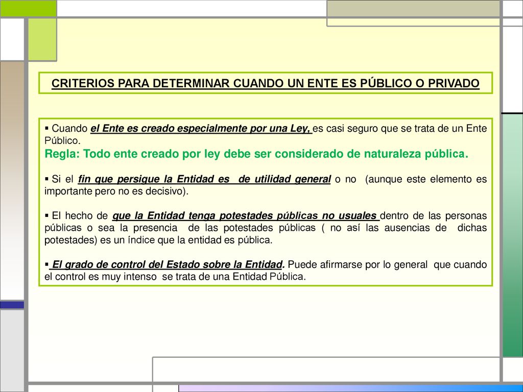 CRITERIOS PARA DETERMINAR CUANDO UN ENTE ES PÚBLICO O PRIVADO