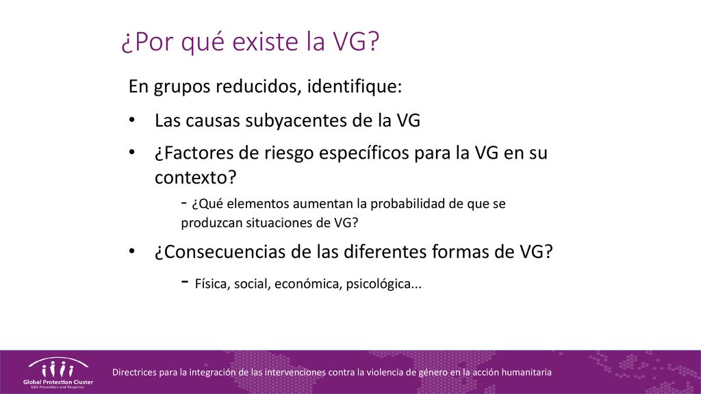 ¿Por qué existe la VG - Física, social, económica, psicológica...
