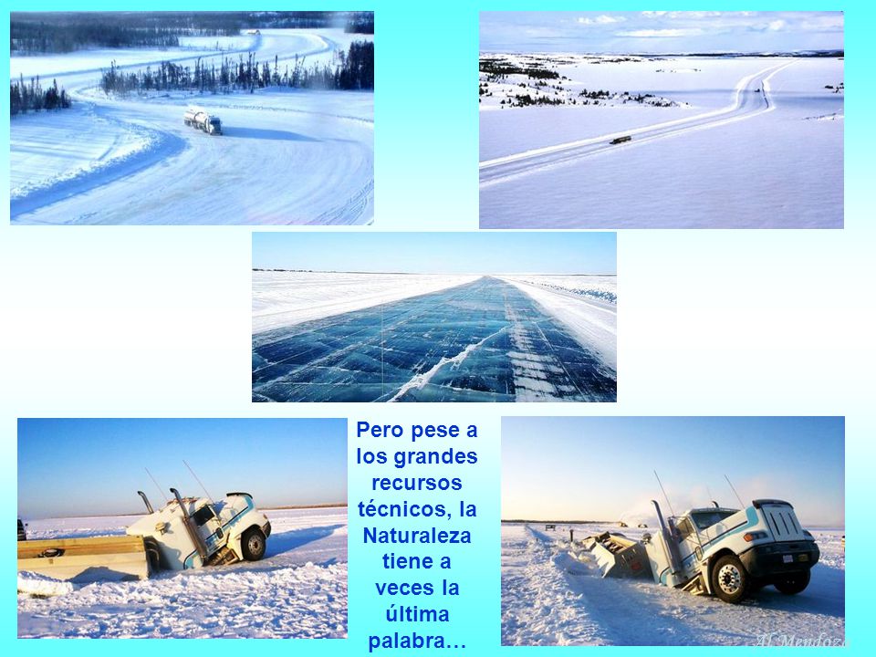 Pero pese a los grandes recursos técnicos, la Naturaleza tiene a veces la última palabra…