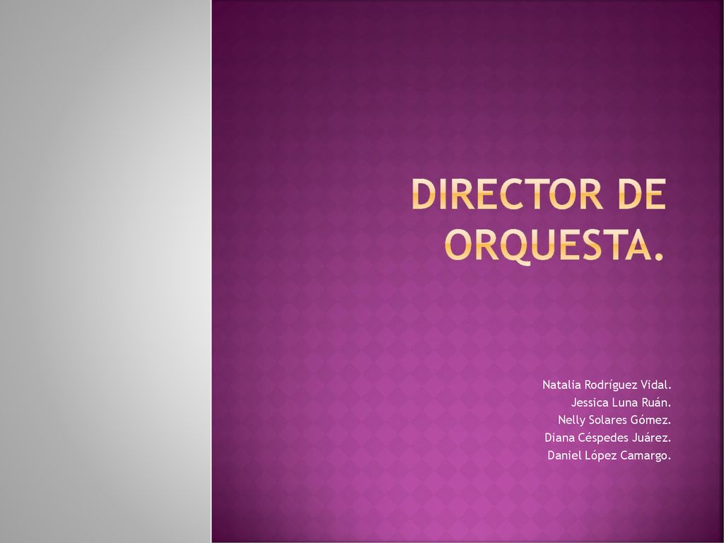 Director de orquesta. Natalia Rodríguez Vidal. Jessica Luna Ruán.